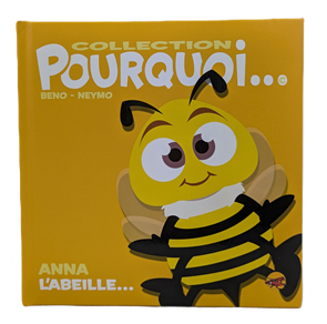 Pourquoi - Anna l'abeille