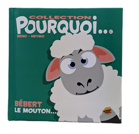 Pourquoi - Bébert le mouton