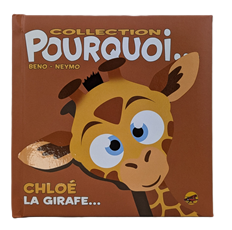 Pourquoi - Chloé la girafe