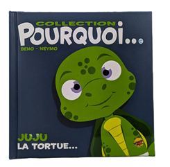 Pourquoi - Juju la tortue