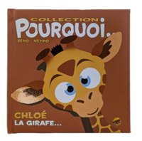 Pourquoi - Chloé la girafe