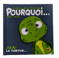 Pourquoi - Juju la tortue