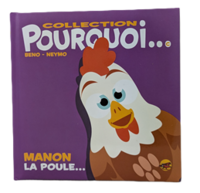 Pourquoi - Manon la poule